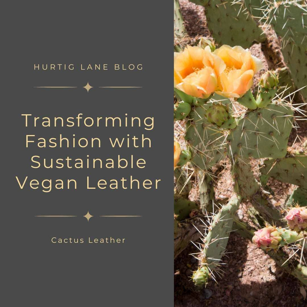 Cactus Leather Unveiled: The Stylish Future of Eco-Conscious Fashion